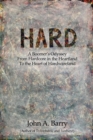 Hard : A Boomer's Odyssey from Hardcore in the Heartland to the Heart of Hardwareland - Book