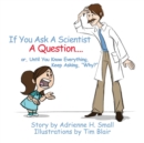 If You Ask a Scientist a Question - Book
