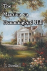 The Mansion on Hummingbird Hill - Book