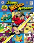 Super Weird Heroes Outrageous But Real! - Book