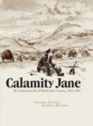 Calamity Jane: The Calamitous Life of Martha Jane Cannary - Book