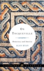 On Tocqueville : Democracy and America - Book