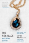The Necklace and Other Stories : Maupassant for Modern Times - Book