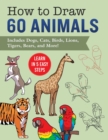 How to Draw Animals : Learn in 5 Easy Steps-Includes 60 Step-by-Step Instructions for Dogs, Cats, Birds, and More! - Book