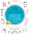 Draw, Color, and Sticker Creative Lettering Sketchbook : An Imaginative Illustration Journal - Book