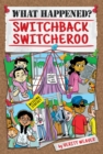 What Happened? Switchback Switcheroo - Book