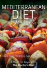 Mediterranean Diet Journal : Track Your Progress See What Works: A Must for Anyone on the Mediterranean Diet - Book