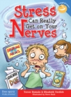 Stress Can Really Get on Your Nerves - eBook