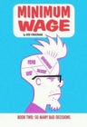Minimum Wage Volume 2: So Many Bad Decisions - Book