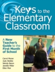 Keys to the Elementary Classroom : A New Teacher?s Guide to the First Month of School - eBook