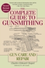 The Complete Guide to Gunsmithing : Gun Care and Repair - Book
