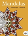 Mandalas: Coloring for Everyone - Book