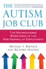 The Autism Job Club : The Neurodiverse Workforce in the New Normal of Employment - eBook