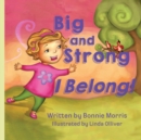 Big and Strong ... I Belong! - Book