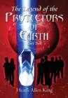 The Legend of the Protectors of Earth : (Part Two) - Book