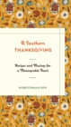 A Southern Thanksgiving : Recipes and Musings for a Manageable Feast - eBook