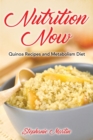 Nutrition Now : Quinoa Recipes and Metabolism Diet - Book