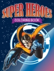 Super Heroes Coloring Book - Book