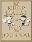 Keep Calm and Buy This Journal - Book