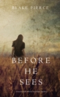 Before he Sees (A Mackenzie White Mystery-Book 2) - Book