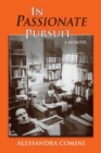 In Passionate Pursuit : A Memoir - Book