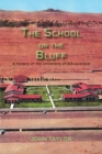 The School on the Bluff : A History of the University of Albuquerque - Book