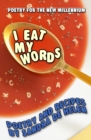 I Eat My Words : Poetry and Recipes - Book