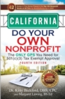 California Do Your Own Nonprofit : The Only GPS You Need for 501c3 Tax Exempt Approval - Book