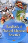 Handbook of Physical Education Research : Role of School Programs, Children's Attitudes and Health Implications - eBook