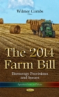 The 2014 Farm Bill : The 2014 Farm Bill: Bioenergy Provisions and Issues - Book