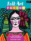 Folk Art Fusion : Learn to paint colorful contemporary folk art in acrylic - eBook