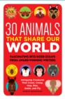 30 Animals That Share Our World : Fascinating bite-sized essays from award-winning writers--Intriguing Creatures That Crawl, Creep, Hop, Run, Swim, and Fly - Book