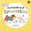 My First Book of Gymnastics : Movement Exercises for Young Children - Book
