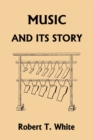 Music and Its Story (Yesterday's Classics) - Book