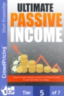 Ultimate Passive Income : Step-By-Step Guide Reveals How To Create Multiple Passive Income Streams And Make Money While You Sleep ... Newbie-Friendly... No Prior Online Experience Required! - eBook