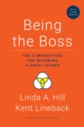 Being the Boss, with a New Preface : The 3 Imperatives for Becoming a Great Leader - Book