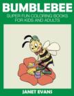 Bumblebee : Super Fun Coloring Books for Kids and Adults - Book