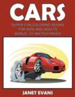 Cars : Super Fun Coloring Books For Kids And AdultsCars: Super Fun Coloring Books For Kids And Adults (Bonus: 20 Sketch Pages) - Book
