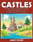 Castles : Super Fun Coloring Books For Kids And Adults (Bonus: 20 Sketch Pages) - Book