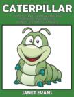 Caterpillar : Super Fun Coloring Books For Kids And Adults (Bonus: 20 Sketch Pages) - Book