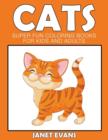 Cats : Super Fun Coloring Books For Kids And Adults - Book