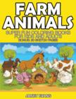 Farm Animals : Super Fun Coloring Books For Kids And Adults (Bonus: 20 Sketch Pages) - Book
