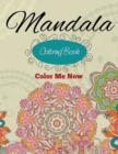 Mandala Coloring Book (Color Me Now) - Book