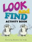 Look and Find Activity Book Activity Books for Kids - Book