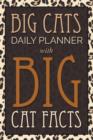 Big Cats Daily Planner : With Big Cat Facts - Book