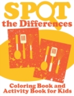 Spot the Differences (Coloring Book and Activity Book for Kids) - Book
