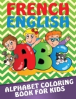 French-English Alphabet Coloring Book for Kids - Book