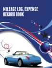 Mileage Log, Expense Record Book - Book