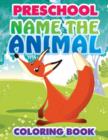 Preschool Name the Animal Coloring Book - Book