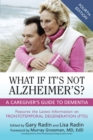 What If It's Not Alzheimer's? : A Caregiver's Guide to Dementia - Book